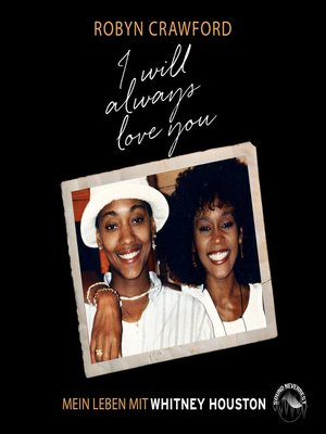 cover image of I will always love you--Mein Leben mit Whitney Houston